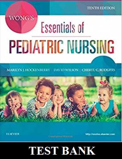 Enhancing Pediatric Nursing Knowledge with the Wong Pediatric Nursing Test Bank