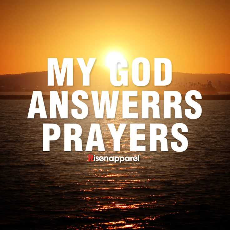 God Answers Prayers: Understanding the Power of Prayer